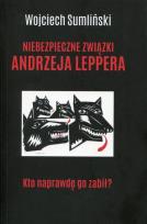 Okładka książki Niebezpieczne związki Andrzeja Leppera