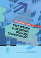 Okładka książki Nowe kierunki w zarządzaniu wymiarem sprawiedliwości