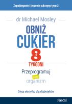 Okładka książki Obniż cukier w 8 tygodni. Przeprogramuj swój organizm