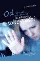 Okładka książki Od zaburzeń zachowania do zaburzeń osobowości