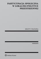 Okładka książki Partycypacja społeczna w lokalnej polityce przestrzennej