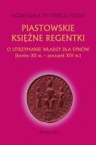 Okładka książki Piastowskie księżne regentki