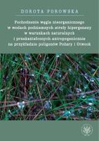 Okładka książki Pochodzenie węgla nieorganicznego w wodach podziemnych strefy hipergenezy w warunkach naturalnych