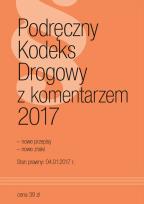 Okładka książki Podręczny Kodeks Drogowy z komentarzem 2017
