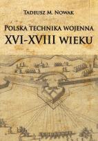 Okładka książki Polska technika wojenna XVI-XVIII wieku