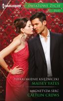 Okładka książki Poskromienie księżniczki Magnetyzm serc