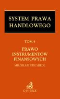 Okładka książki Prawo instrumentów finansowych. System Prawa Handlowego. Tom 4 Prawo instrumentów finansowych