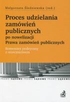Okładka książki Proces udzielania zamówień publicznych po nowelizacji Prawa zamówień publicznych