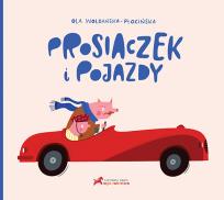 Okładka książki Prosiaczek i pojazdy