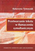 Okładka książki Przetwarzanie tekstu w tłumaczeniu symultanicznym