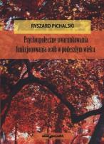 Okładka książki Psychospołeczne uwarunkowania funkjonowania osób w podeszłym wieku