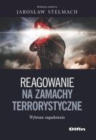 Okładka książki Reagowanie na zamachy terrorystyczne