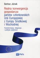 Okładka książki Realna konwergencja gospodarcza państw członkowskich Unii Europejskiej z Europy Środkowej i Wschodniej