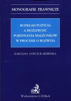 Okładka książki Rozkład pożycia a możliwość pojednania małżonków w procesie o rozwód