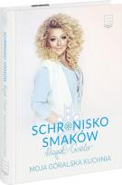 Okładka książki Schronisko Smaków. Moja góralska kuchnia
