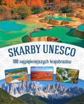 Okładka książki Skarby UNESCO 100 najpiękniejszych krajobrazów