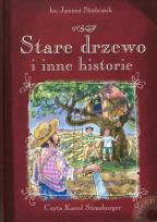 Okładka książki Stare drzewo i inne historie