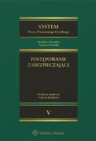 Okładka książki System Prawa Procesowego Cywilnego Tom 5 Postępowanie zabezpieczające