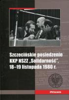 Okładka książki Szczecińskie posiedzenie KKP NSZZ Solidarność