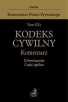 Okładka książki Tom III A. Kodeks cywilny. Komentarz. Zobowiązania. Część ogólna