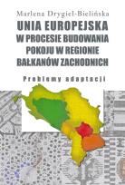 Okładka książki Unia Europejska w procesie budowania pokoju w regionie Bałkanów Zachodnich