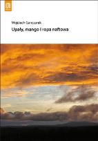 Okładka książki Upały, mango i ropa naftowa