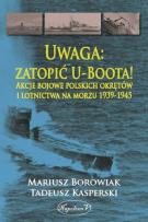 Okładka książki Uwaga: zatopić U-Boota!