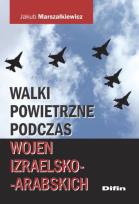 Okładka książki Walki powietrzne podczas wojen izraelsko-arabskich