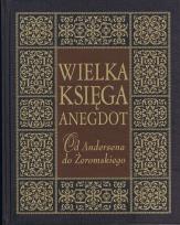Okładka książki Wielka księga anegdot Od Andersena do Żeromskiego