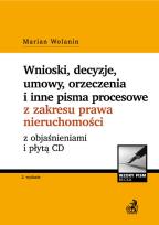 Okładka książki Wnioski, decyzje, umowy, orzeczenia i inne pisma procesowe z zakresu nieruchomości z objaśnieniami