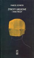 Okładka książki Żywoty urojone i inne prozy