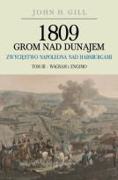 Okładka książki 1809 Grom nad Dunajem Zwycięstwa Napoleona nad Habsurgami.