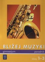 Opakowanie Bliżej muzyki 1-3 Poradnik