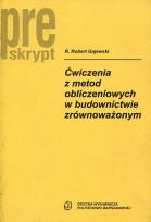 Okładka książki Ćwiczenia z metod obliczeniowych w budownictwie zrównoważonym