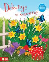 Okładka książki Dekoruję. Dekoruję Na Wiosnę