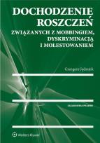 Okładka książki Dochodzenie roszczeń związanych z mobbingiem dyskryminacją i molestowaniem