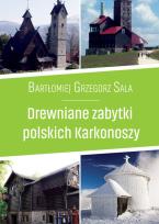 Okładka książki Drewniane zabytki polskich Karkonoszy