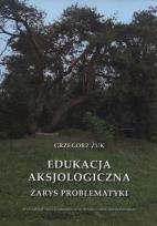 Okładka książki Edukacja aksjologiczna. Zarys problematyki