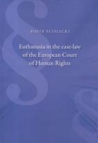 Okładka książki Euthanasia in the case-law of the European Court..