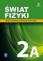Okładka książki Fizyka GIM Świat Fizyki 2A ćw. w.2016 WSiP