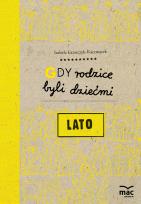 Okładka książki Gdy rodzice byli dziećmi. Lato