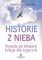 Okładka książki Historie z nieba. Światło od bliskich. Lekcje...