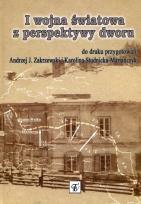 Okładka książki I wojna światowa z perspektywy dworu