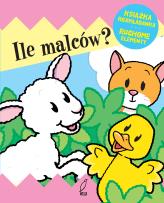 Okładka książki Ile malców? Książka rozkładana. Ruchome Elementy