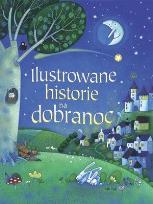 Okładka książki Ilustrowane historie na dobranoc