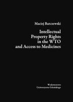 Okładka książki Intellectual Property Rights in the WTO and Access to Medicines