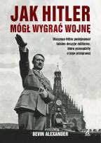 Okładka książki Jak Hitler mógł wygrać wojnę