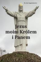 Okładka książki Jezus moim Królem i Panem