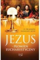 Okładka książki Jezus - Płomień Eucharystyczny