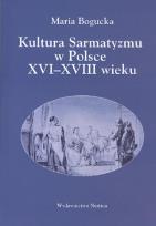 Okładka książki Kultura Sarmatyzmu w Polsce XVI-XVIII wieku